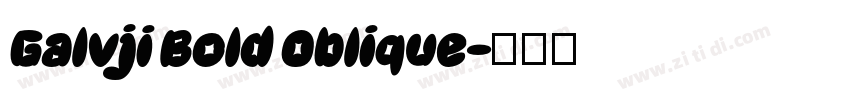 Galvji Bold Oblique字体转换